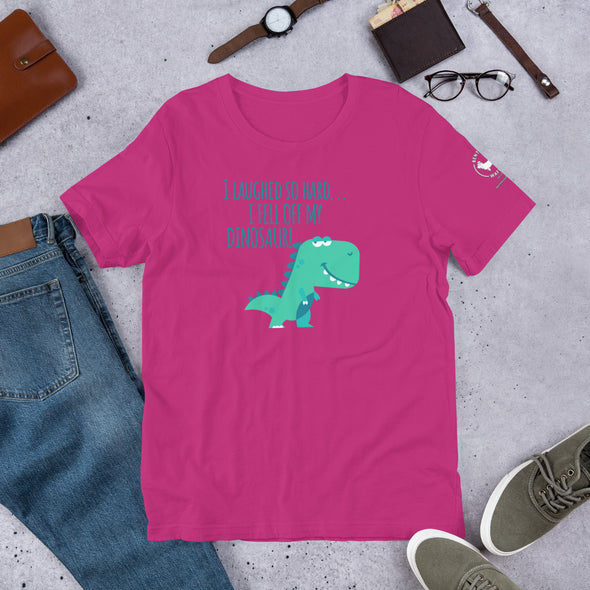 I laughed so hard I fell off my dino Unisex t-shirt