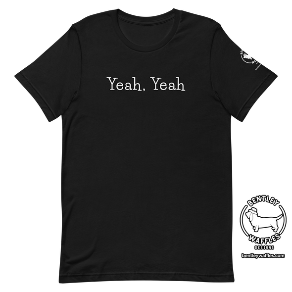 Yeah, Yeah Unisex t-shirt