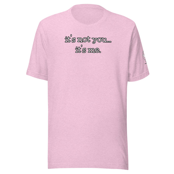 It's not you Unisex t-shirt