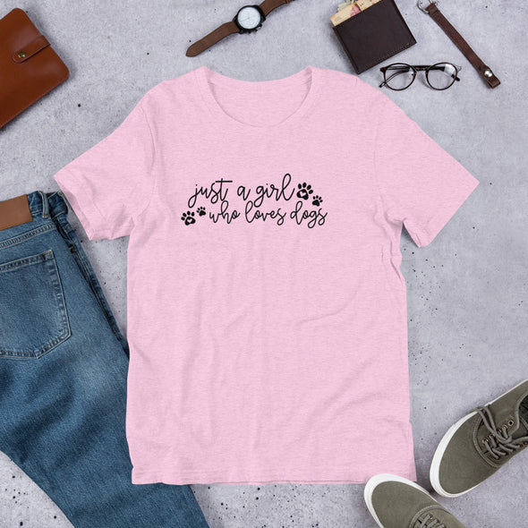 Just a girl who loves dogs Unisex t-shirt